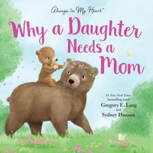 why a daughter needs a mom Mothers day gift idea